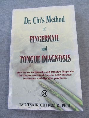 9780965784795: Dr. Chi's Method of Fingernail & Tongue Diagnosis: 1