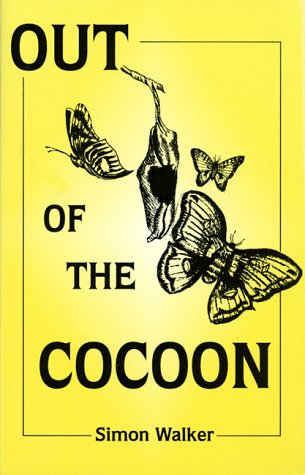Out of the Cocoon (9780965785501) by Walker, Simon