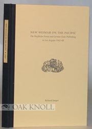 The Pazifische Press: German Exile Publishing in Los Angeles 1942-1948 (9780965785822) by Jaeger, Roland