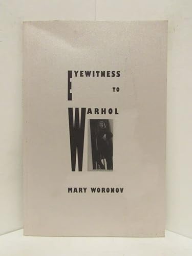 Beispielbild fr Mary Woronov: Eyewitness to Warhol - Essays zum Verkauf von W. Lamm