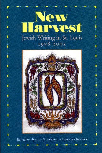 Stock image for New Harvest: Jewish Writing in St. Louis, 1998-2005 for sale by HPB Inc.
