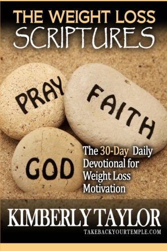 Beispielbild fr The Weight Loss Scriptures: The 30-Day Daily Devotional for Weight Loss Motivation zum Verkauf von BooksRun