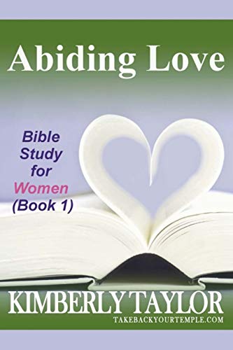 Beispielbild fr Abiding Love: Bible Study for Women (Book 1) zum Verkauf von Books Unplugged