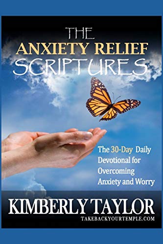 Beispielbild fr The Anxiety Relief Scriptures: The 30-Day Daily Devotional for Overcoming Anxiety and Worry zum Verkauf von SecondSale