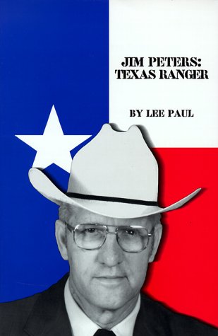 Stock image for Jim Peters: Texas Ranger for sale by SecondSale