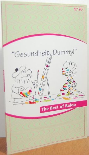 Stock image for Gesundheit, Dummy!: The Best of Baloo for sale by ThriftBooks-Dallas