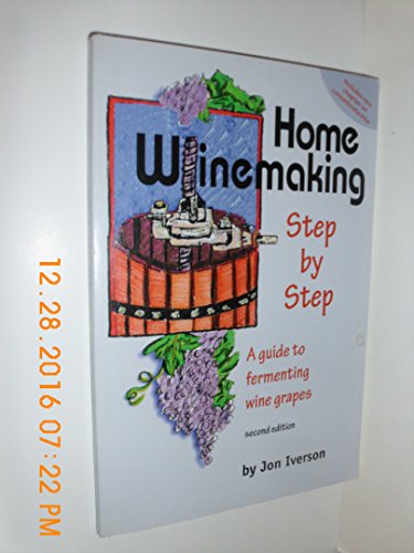Stock image for Home Winemaking: Step-By-Step for sale by Wonder Book