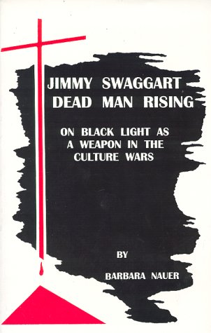 9780965794305: Jimmy Swaggart: Dead Man Rising : On Black Light As a Weapon in the Culture Wars