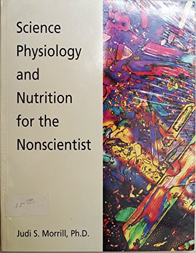 9780965795180: Science, Physiology, and Nutrition for the Nonscientist