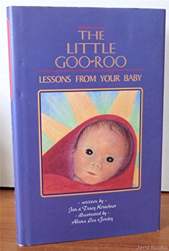 Stock image for The Little Goo-Roo: Lessons from Your Baby for sale by SecondSale