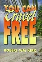 9780965798105: You Can Travel Free