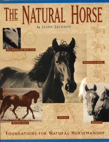 Imagen de archivo de The Natural Horse: Foundations for Natural Horsemanship a la venta por HPB Inc.