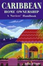 Imagen de archivo de Caribbean home ownership: A dummies' handbook a la venta por HPB-Red