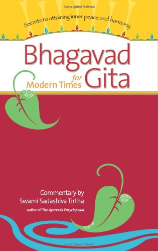 Imagen de archivo de Bhagavad Gita for Modern Times: Secrets to Attaining Inner Peace and Harmony a la venta por ThriftBooks-Dallas