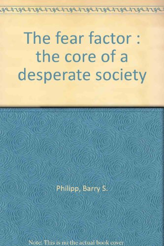 Stock image for The fear factor : the core of a desperate society for sale by HPB-Emerald
