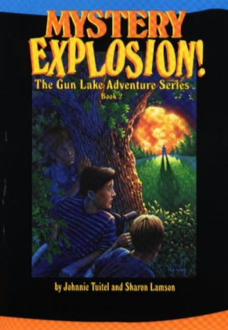 Imagen de archivo de Mystery Explosion (Tuitel, Johnnie, The Gun Lake Adventure Series, Bk. 2.) a la venta por SecondSale