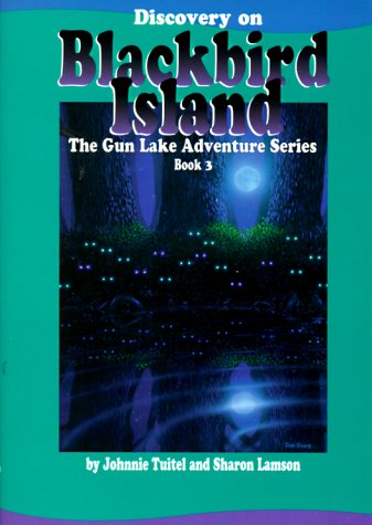 Stock image for Discovery on Blackbird Island (Tuitel, Johnnie, The Gun Lake Adventure Series, Bk.3.) for sale by Wonder Book