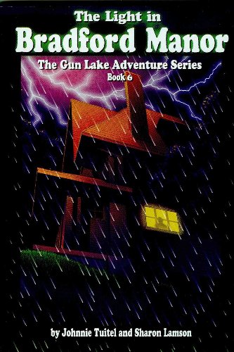 Stock image for Light In Bradford Manor: The Gun Lake Adventure Series for sale by Blue Vase Books