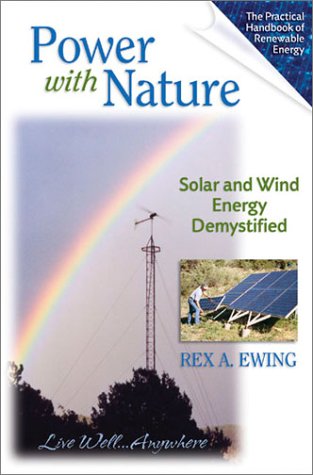 Imagen de archivo de Power With Nature: Solar and Wind Energy Demystified a la venta por Wonder Book