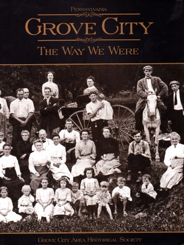 Imagen de archivo de The Way We Were: Grove City Pennsylvania a la venta por Better World Books