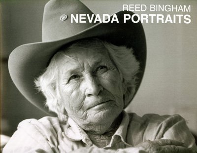 Reed Bingham Nevada Portraits w/ foreword by Steven High