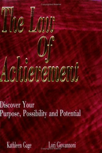 Beispielbild fr The Law of Achievement, Discover Your Purpose, Possibility and Potential zum Verkauf von SecondSale