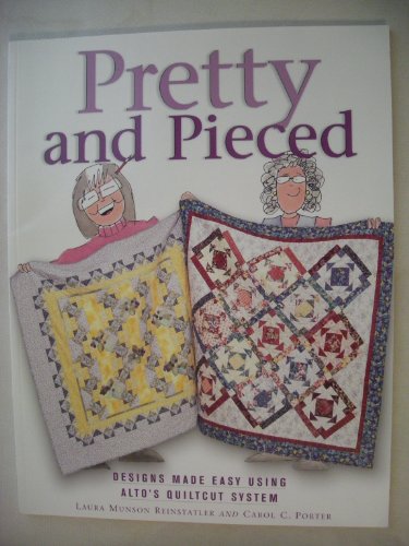 Stock image for Pretty and Pieced (designs made easy using alto's quiltcut system) for sale by HPB-Movies