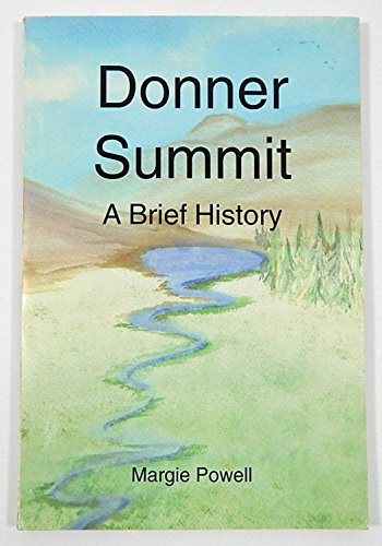 Stock image for Donner Summit: A Brief History for sale by SecondSale
