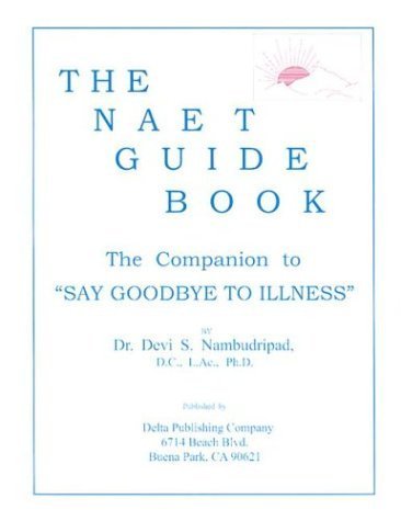 Beispielbild fr The Naet Guide Book: The Companion to Say Good-Bye to Illness zum Verkauf von Seattle Goodwill