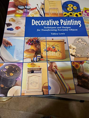 9780965824804: Decorative Painting Techniques and Designs for Transforming Everyday Objects