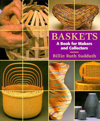 9780965824842: Baskets: A Book for Makers and Collectors