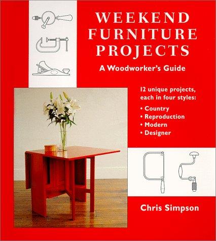 Beispielbild fr Weekend Furniture Projects : A Woodworker's Guide zum Verkauf von Better World Books