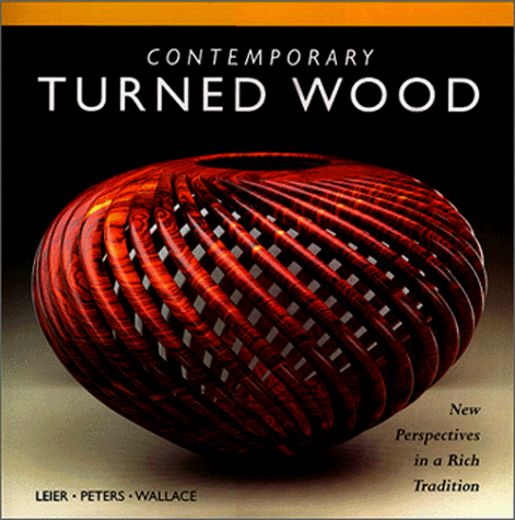 Stock image for Contemporary Turned Wood : New Designs in a Rich Tradition for sale by Better World Books