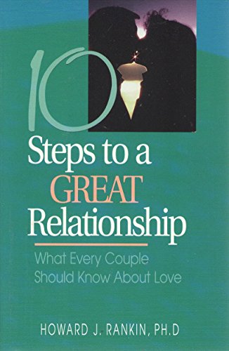 Stock image for 10 Steps to a Great Relationship: What Every Couple Should Know About Love for sale by Red's Corner LLC