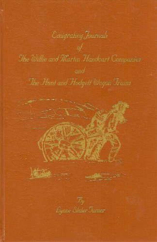 Stock image for Emigrating Journals of The Willie and Martin Handcart Companies and The Hunt and Hodgett Wagon Trains for sale by The Book Garden