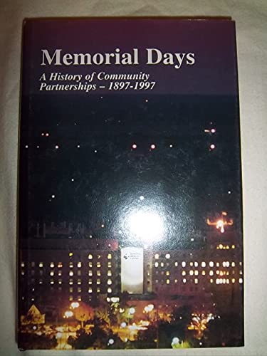 Stock image for Memorial Days: A History of Community Partnerships, 1897-1997 for sale by ThriftBooks-Atlanta