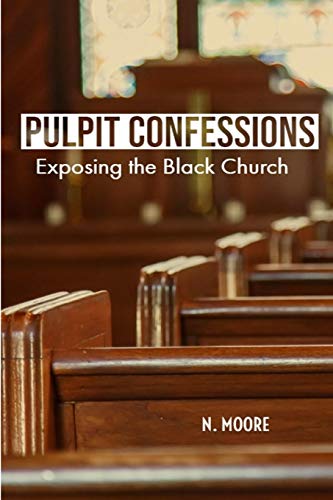 9780965829922: Pulpit Confessions: Exposing the Black Church