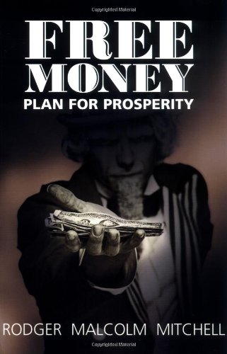 Imagen de archivo de Free Money: Plan for Prosperity a la venta por ThriftBooks-Dallas