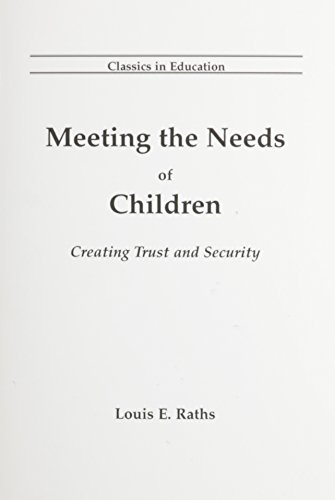 Stock image for MEETING THE NEEDS OF CHILDREN: CREATING TRUST AND SECURITY for sale by Zane W. Gray, BOOKSELLERS