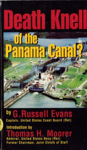 Stock image for Death Knell of the Panama Canal? [Jul 04, 1997] G. Russell Evans and Thomas H. for sale by Sperry Books