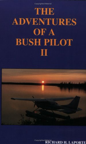 Imagen de archivo de The Adventures of a Bush Pilot II a la venta por General Eclectic Books