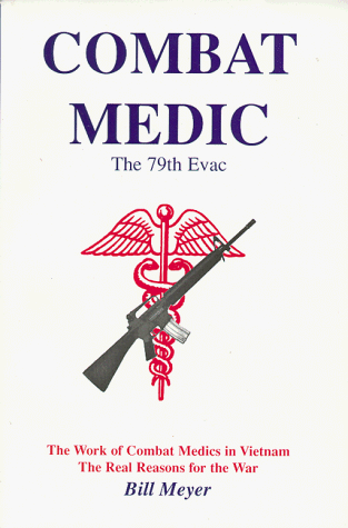 Stock image for Combat Medic: The 79th Evac for sale by WorldofBooks