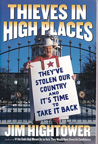 Stock image for Thieves in High Places: They've Stolen Our Country and It's Time to Take It Back for sale by BooksRun