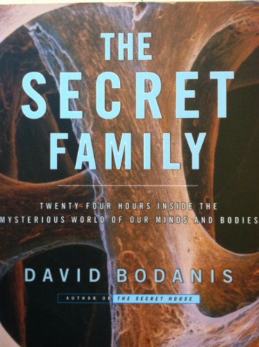 Beispielbild fr The Secret Family: 24 Hours Inside the Mysterious World of Our Minds and Bodies zum Verkauf von Once Upon A Time Books