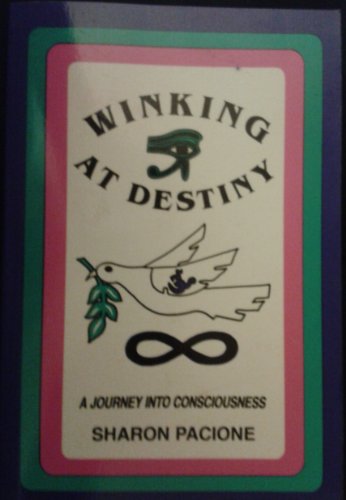 9780965839402: WINKING AT DESTINY : A JOURNEY INTO CONSCIOUSNESS