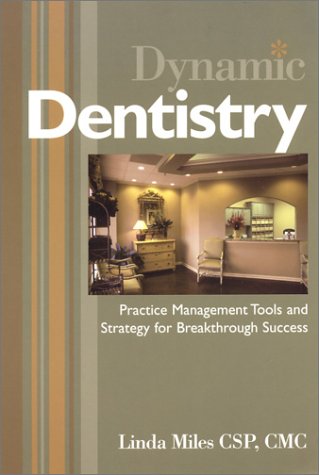 Imagen de archivo de Dynamic Dentistry: Practice Management Tools and Strategy for Breakthrough Success a la venta por ThriftBooks-Atlanta