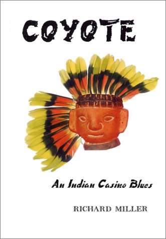 Beispielbild fr Coyote : An Indian Casino Blues zum Verkauf von Green Street Books