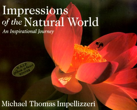 Beispielbild fr Impressions of the Natural World: An Inspirational Journey zum Verkauf von Wonder Book