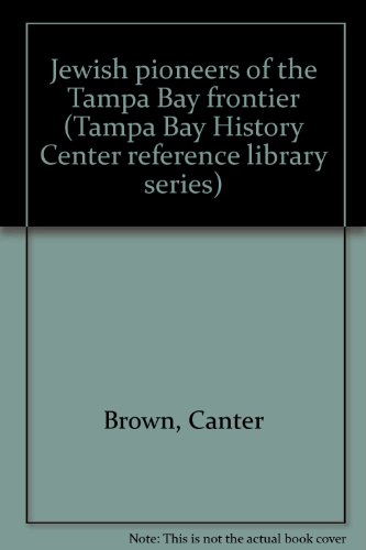 Stock image for Jewish Pioneers of the Tampa Bay Frontier for sale by James Lasseter, Jr