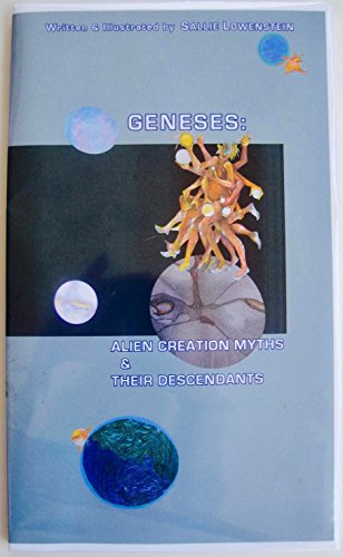 Imagen de archivo de Geneses: Alien Creation Myths & Their Descendants a la venta por Sunshine State Books